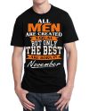 All Men Are Equal But Only The Best Are Born In November Black T-Shirt
