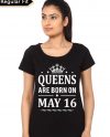 Queens Are Born In May 16 Black T-Shirt