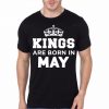 Kings Are Born In May T-Shirt