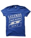Legends Are Born In May Blue T-Shirt