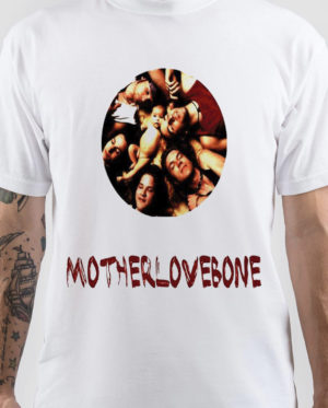 Mother Love Bone T-Shirt