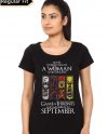 Never Underestimate A Woman Who Watches Game Of Thrones And Was Born In September Black T-Shirt