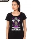 A Woman Born In March Black T-Shirt