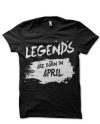 Legend Are Born In April Black T-Shirt