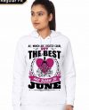 All Women Are Created Equal But The Best Are Born In June White Hoodie