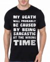 Sarcastic At The Wrong Time Black T-Shirt