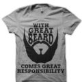 With Great Beard Comes Great Responsibility T-Shirt - Image 2