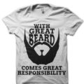 With Great Beard Comes Great Responsibility T-Shirt - Image 4