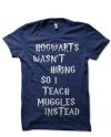 Hogwarts Wasn't Hiring Harry Potter Navy Blue T-shirt