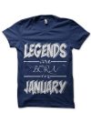 Legends Are Born In January T-Shirt