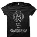 Keep Calm And Valar Morghulis T-Shirt - Image 2