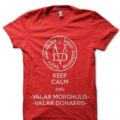 Keep Calm And Valar Morghulis T-Shirt - Image 5