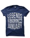 Legends Are Born In January T-Shirt