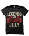 Legends Are Born In July Black T-Shirt