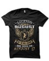 Legends Are Born In August 17 Black T-Shirt