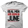 Real Men Are Born In June T-Shirt - Image 3