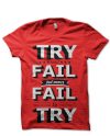 Never Fail To Try T-Shirt