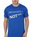 ARCHIVISTS ARE NOT COPS Royal Blue T-Shirt