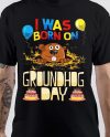 Groundhog Day T-Shirt